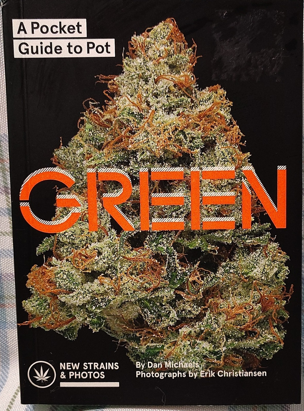 Green: A Pocket Guide to Pot by Dan Michaels, Chronicle Books, Marijuana Strains